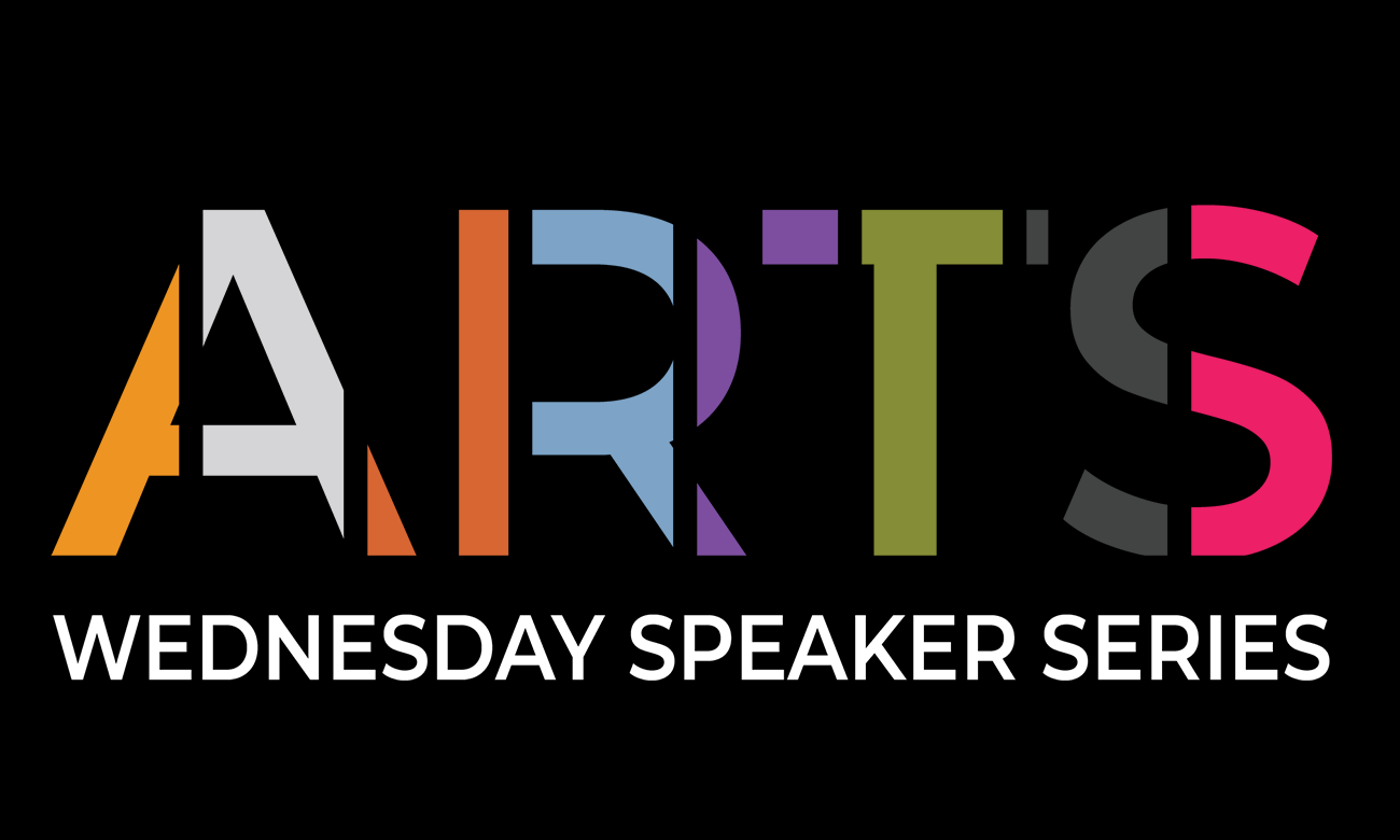 Wednesday Speaker Series Arts auconnect nov