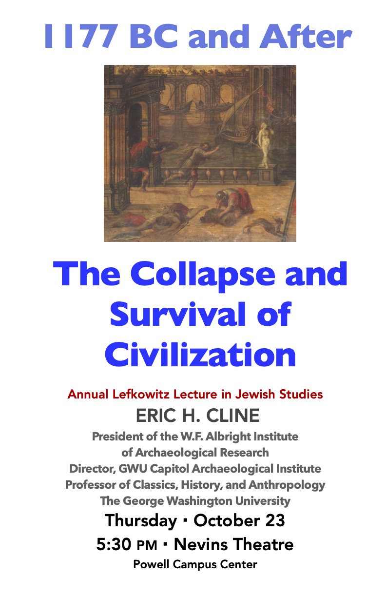 Event poster for "1177 BC and After: The Collapse and Survival of Civilization" lecture by Eric H. Cline. Date: October 23, 5:30 PM, Nevins Theater.
