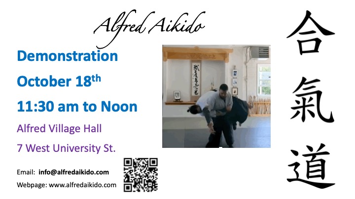 Alt text: "Alfred Aikido demonstration flyer for October 18th, 11:30 am to Noon at Alfred Village Hall. Includes an image of two people practicing Aikido and Japanese characters. Contact details and a QR code are provided."