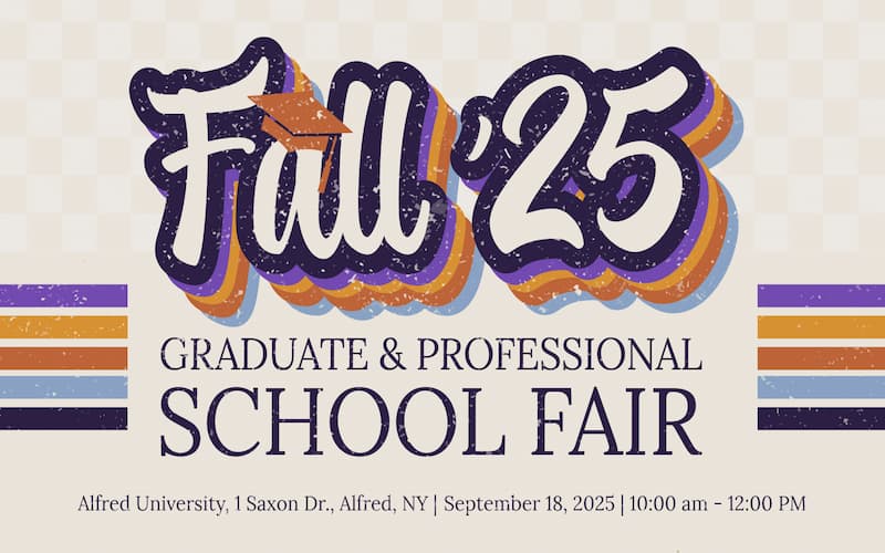 Fall '25 Graduate & Professional School Fair poster with bold, colorful text and stripes. Event details: Alfred University, September 18, 2025, 10 AM–12 PM.