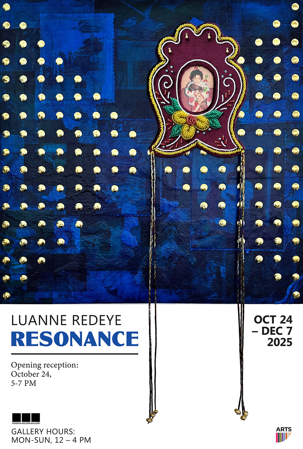 Alt text: "Exhibition poster for 'Resonance' by Luanne Redeye, featuring ornate framed artwork with a child’s picture on a blue textured background. Gold dots create vertical patterns. Event details include dates: October 24 to December 7, 2025. Opening reception: October 24, 5-7 PM."