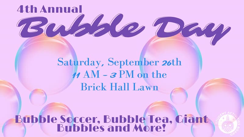 Promotional poster for the 4th Annual Bubble Day at Alfred University on Saturday, September 26th, 11 AM to 3 PM on the Brick Hall Lawn, featuring bubble soccer, bubble tea, and giant bubbles.