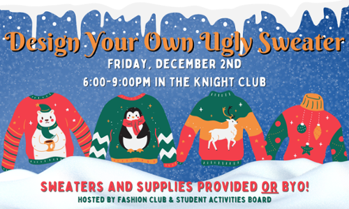 design your own ugly sweater 12/2/2022 6-9pm 